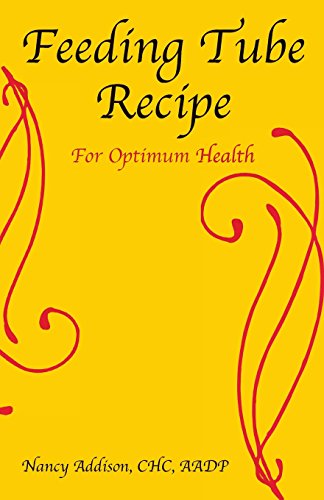 Stock image for Feeding Tube Recipe for Optimum Health (The Healing Diet) for sale by GF Books, Inc.