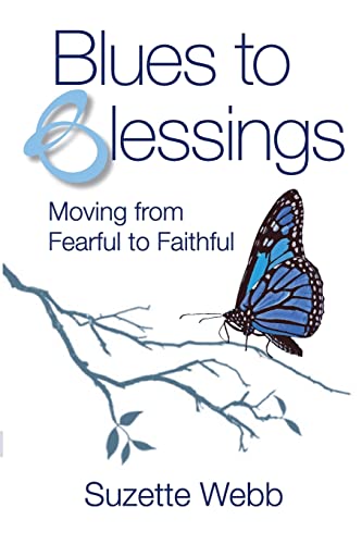 Imagen de archivo de Blues to Blessings: Moving from Fearful to Faithful a la venta por SecondSale