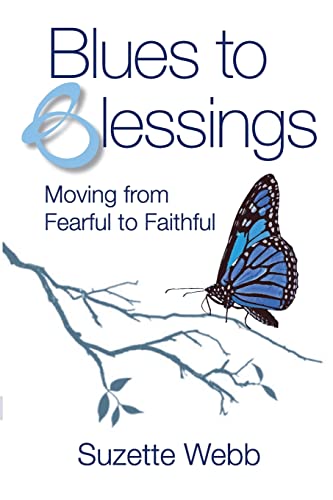 9780996112727: Blues to Blessings: Moving from Fearful to Faithful