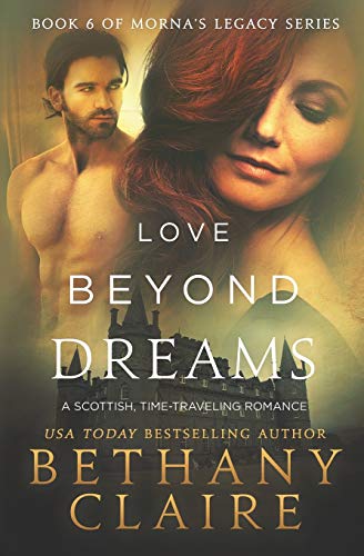 Imagen de archivo de Love Beyond Dreams: A Scottish, Time Travel Romance a la venta por ThriftBooks-Atlanta