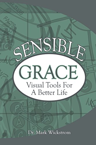 Beispielbild fr Sensible Grace: Visual Tools for a Better Life zum Verkauf von ThriftBooks-Dallas