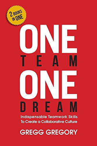 Stock image for One Team, One Dream: Indispensable Teamwork Skills to Create a Collaborative Culture for sale by SecondSale