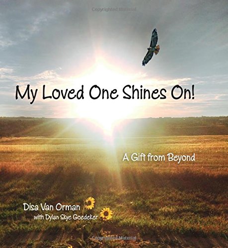 Imagen de archivo de My Loved One Shines On! A Gift from Beyond a la venta por Once Upon A Time Books