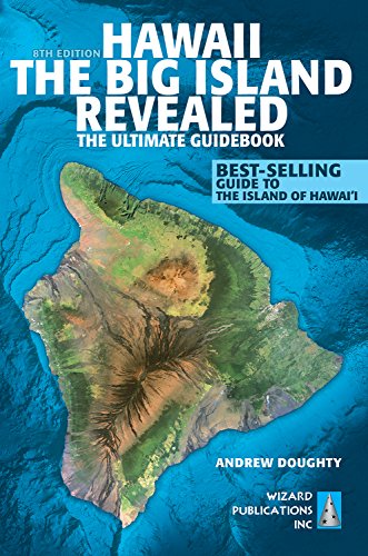 Beispielbild fr Hawaii The Big Island Revealed: The Ultimate Guidebook zum Verkauf von Your Online Bookstore