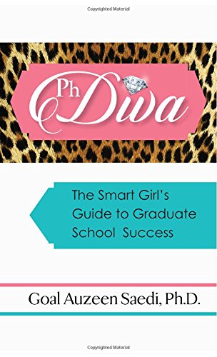 Imagen de archivo de PhDiva: The Smart Girl's Guide to Graduate School Success a la venta por Half Price Books Inc.