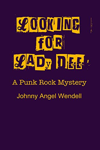 Stock image for Looking For Lady Dee: A Punk Rock Mystery for sale by Your Online Bookstore