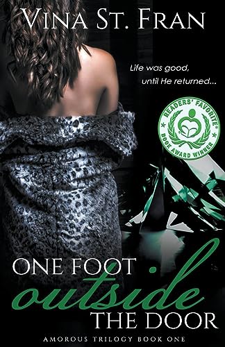 One Foot Outside the Door: Book One of the Amorous Trilogy (Paperback or Softback) - St Fran, Vina