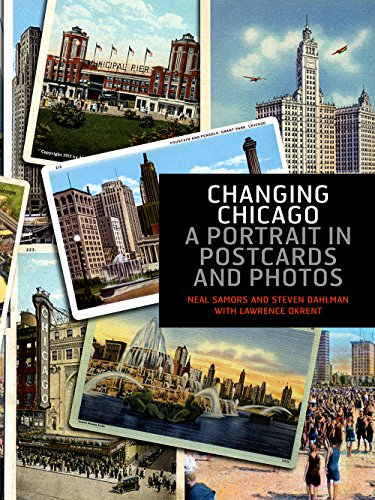 Stock image for Changing Chicago: A Portrait in Postcards and Photos for sale by SecondSale