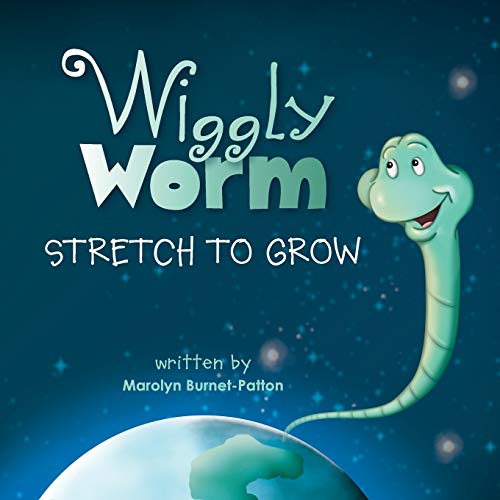 9780996143486: Wiggly Worm: Stretch to Grow