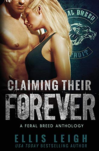 Imagen de archivo de Claiming Their Forever: A Feral Breed Anthology a la venta por ThriftBooks-Dallas