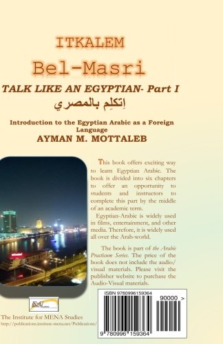 Stock image for Introduction to Egyptian Arabic Level 1 (Discounted Version): Learn How to Speak Egyptian-Arabic (Masry) (The Arabic Language Practicum Series) for sale by Revaluation Books