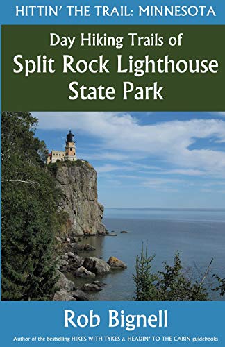 9780996162586: Day Hiking Trails of Split Rock Lighthouse State Park: 5 (Hittin' the Trail: Minnesota)