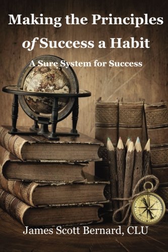 Imagen de archivo de Making the Principles of Success a Habit: A Sure System for Success a la venta por ThriftBooks-Dallas