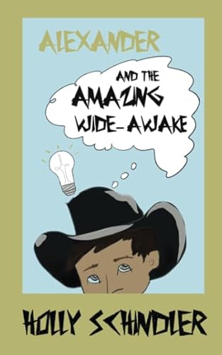 Stock image for Alexander and the Amazing Wide-Awake for sale by ThriftBooks-Dallas