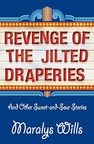9780996167536: Revenge of the Jilted Draperies: And Other Sweet-and-Sour Stories