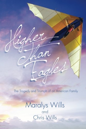 Beispielbild fr Higher Than Eagles: The Tragedy and Triumph of an American Family zum Verkauf von Hawking Books
