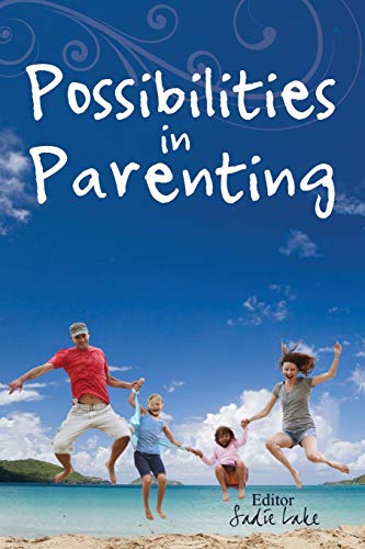 Stock image for Possibilities in Parenting for sale by Better World Books: West