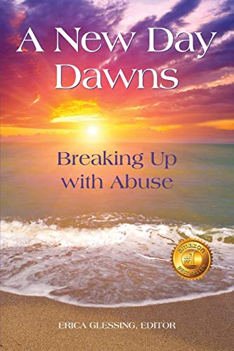 Imagen de archivo de A New Day Dawns : Breaking up with Abuse a la venta por Better World Books