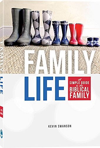 Stock image for Family Life: A Simple Guide to the Biblical Family for sale by Goodwill of Colorado