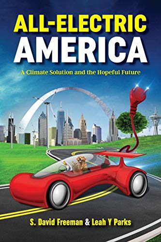 Stock image for All Electric America: A Climate Solution and the Hopeful Future for sale by Gulf Coast Books