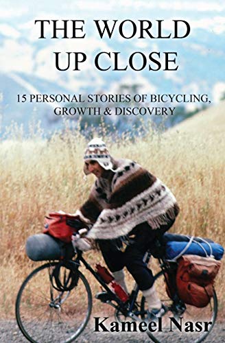 Stock image for The World Up Close: 15 Personal Stories of Bicycling, Growth Discovery for sale by Blue Vase Books