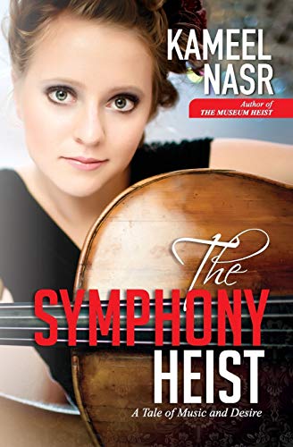 9780996175371: The Symphony Heist: A Tale of Music and Desire (Lieutenant Lowell Mystery)