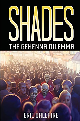 9780996181105: Shades: The Gehenna Dilemma: Volume 1 (Shades Series)