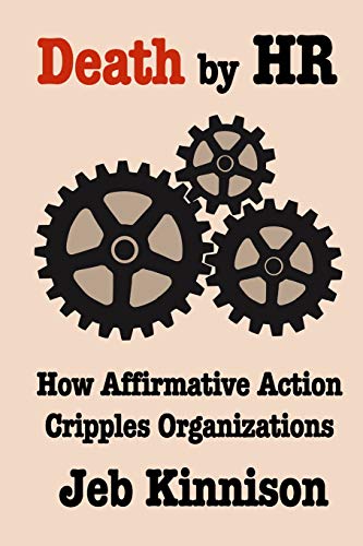 Imagen de archivo de Death by HR: How Affirmative Action Cripples Organizations a la venta por SecondSale