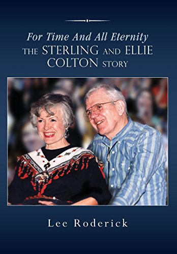 Beispielbild fr For Time and All Eternity: The Sterling and Ellie Colton Story zum Verkauf von Wonder Book