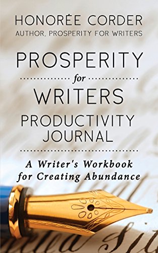 9780996186124: Prosperity for Writers Productivity Journal: A Writer's Workbook for Creating Abundance