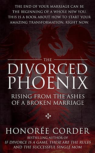 Imagen de archivo de The Divorced Phoenix: Rising From the Ashes of a Broken Marriage a la venta por ThriftBooks-Dallas
