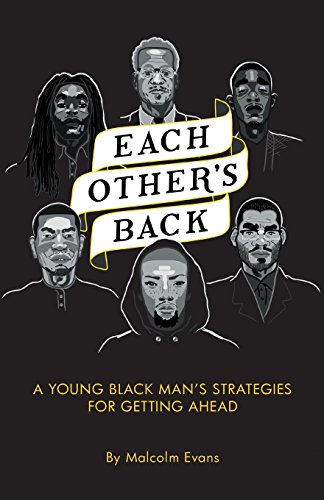 Imagen de archivo de Each Other's Back: A Young Black Man's Strategies For Getting Ahead a la venta por Lucky's Textbooks