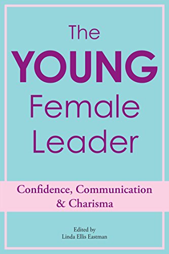 9780996188975: The Young Female Leader: Confidence, Communication & Charisma