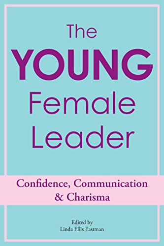Stock image for The Young Female Leader: Confidence, Communication & Charisma for sale by Half Price Books Inc.
