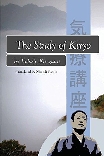 9780996192927: The Study of Kiryo: Awakening the Symbiotic Healing Power (Tadashi Kanzawa Kiryo)