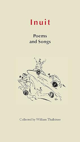 Beispielbild fr Inuit Poems and Songs: Folk Poetry of East Greenland zum Verkauf von Revaluation Books