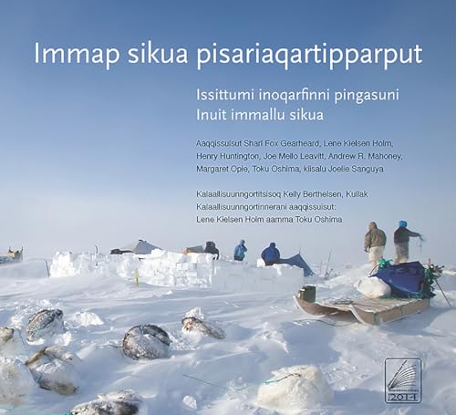 Stock image for Immap sikua pisariaqartipparput (The Meaning of Ice) Greenlandic Edition: People and Sea Ice in Three Arctic Communities (Kalaallisut Edition) for sale by Midtown Scholar Bookstore