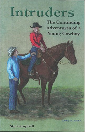 Beispielbild fr Intruders: The continuing adventures of a young cowboy. zum Verkauf von Better World Books: West
