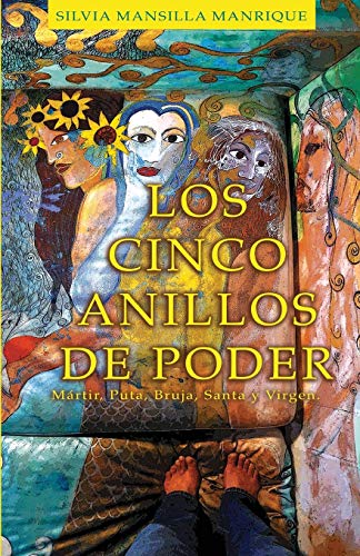 Beispielbild fr Los cinco anillos de poder. Mrtir, puta, bruja, santa y virgen -Language: spanish zum Verkauf von GreatBookPrices