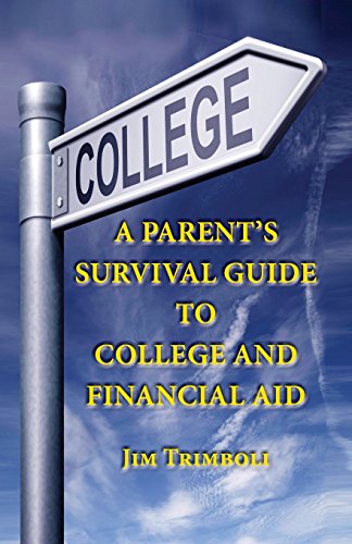 Stock image for A Parents Survival Guide to College and Financial Aid for sale by Goodwill of Colorado
