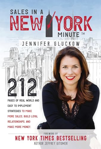 Stock image for Sales in a New York Minute: 212 Pages of Real World and Easy to Implement Strategies to Make More Sales, Build Loyal Relationships, and Make More Money for sale by SecondSale
