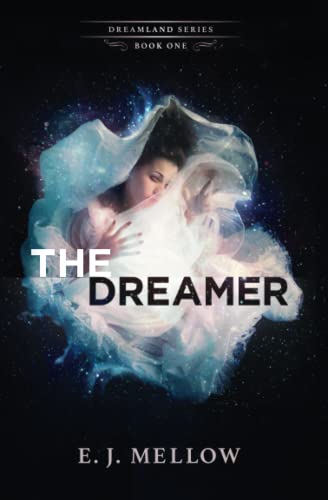 Beispielbild fr The Dreamer: The Dreamland Series Book I zum Verkauf von ThriftBooks-Atlanta