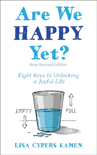 Stock image for Are We Happy Yet?: Eight Keys to Unlocking a Joyful Life for sale by Gulf Coast Books