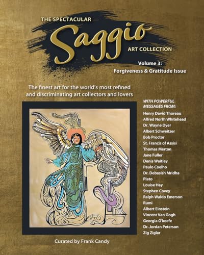 9780996214650: The Spectacular Saggio Art Collection - Vol 3 - Forgiveness and Gratitude Issue: The Finest Art for the Most Refined and Discriminating Art Collectors ... (The Spectacular Saggio Art Collections)