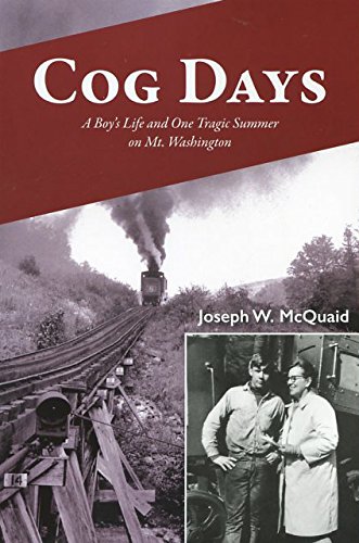 Stock image for Cog Days: A Boys Life and One Tragic Summer on Mt. Washington for sale by New Legacy Books