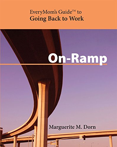 Stock image for On-Ramp: EveryMom's Guide To Going Back To Work for sale by More Than Words