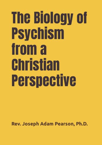 9780996222464: The Biology of Psychism from a Christian Perspective