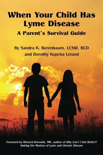 9780996224307: When Your Child Has Lyme Disease: A Parent's Survival Guide