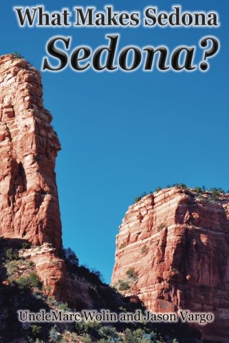 Stock image for What Makes Sedona Sedona? for sale by ThriftBooks-Atlanta