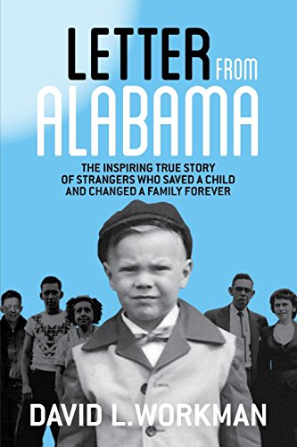 Beispielbild fr Letter from Alabama: The Inspiring True Story of Strangers Who Saved a Child and Changed a Family Forever zum Verkauf von ThriftBooks-Dallas